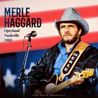 Merle Haggard - Opryland Nashville 1982 (live)