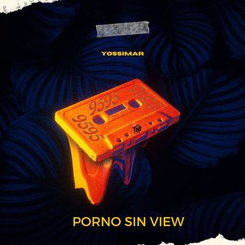Yossimar - Porno Sin View (Explicit)
