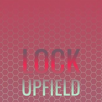 Various Artists - Lock Upfield