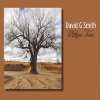 David G Smith - Witness Trees