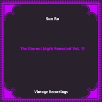 Sun Ra - The Eternal Myth Revealed, Vol. 11 (Hq remastered 2023)
