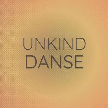 Various Artists - Unkind Danse