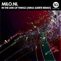 Milo.nl - In The Line Of Things (Nina Suerte Remix)