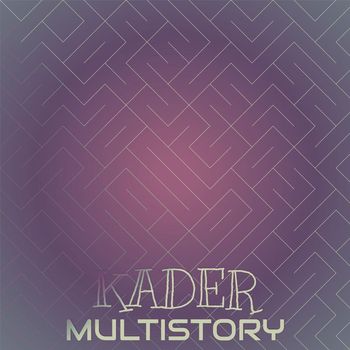 Various Artists - Kader Multistory