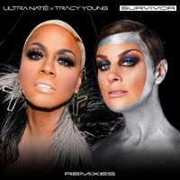 Ultra Naté, Tracy Young - SURVIVOR (Remixes)