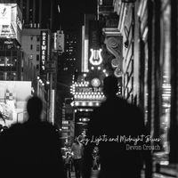 Devon Crouch - City Lights and Midnight Blues