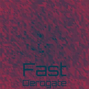 Various Artists - Fast Derogate
