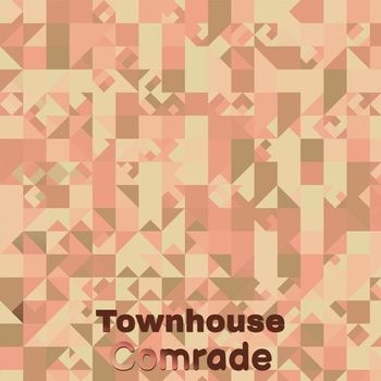Various Artists - Townhouse Comrade