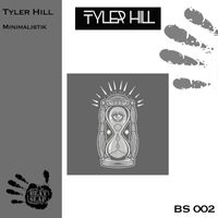 Tyler Hill - Minimalistik