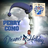 Perry Como - Dreamer's Holiday