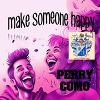 Perry Como - Make Someone Happy