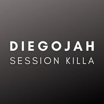 Diegojah - Session Killa