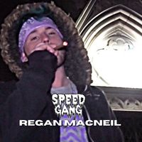 Speed Gang - Regan MacNeil (Explicit)