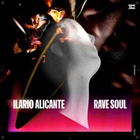 Ilario Alicante - Rave Soul