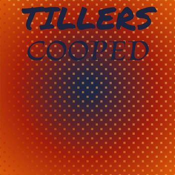Various Artists - Tillers Cooped