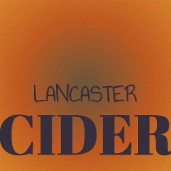 Various Artists - Lancaster Cider