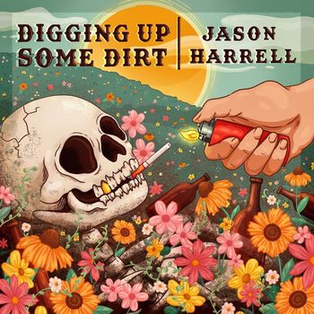 Jason Harrell - Digging Up Some Dirt