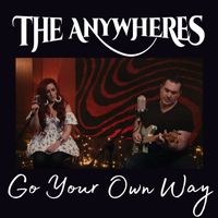 The Anywheres - Go Your Own Way