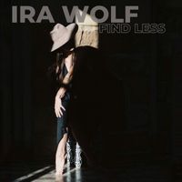 Ira Wolf - Find Less