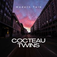 Cocteau Twins - Modern Talk