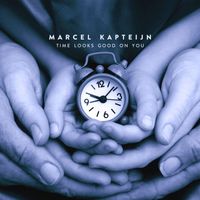 Marcel Kapteijn - Time Looks Good On You