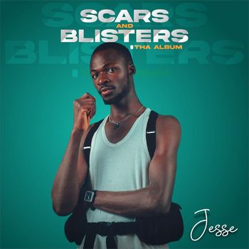 Jesse - Scars And Blisters (Explicit)