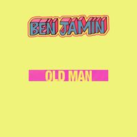 Ben Jamin - Old Man