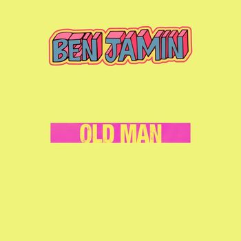 Ben Jamin - Old Man
