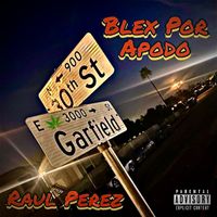 Raul Perez - Blex Por Apodo (Explicit)
