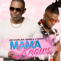 Sir Charles Jones - Mama Knows