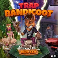 Kidd Keo - Trap Bandicoot (Explicit)