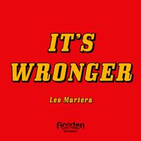 Leo Martera - It's Wronger