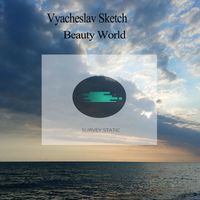 Vyacheslav Sketch - Beauty World