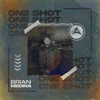 Brian Medina - One Shot (Explicit)