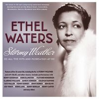 Ethel Waters - Stormy Weather: All The Hits And More 1921-47