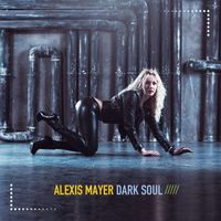 Alexis Mayer - Dark Soul