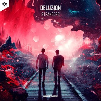 Deluzion - Strangers (Extended Mix)