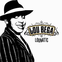 Lou Bega - Lounatic (Explicit)