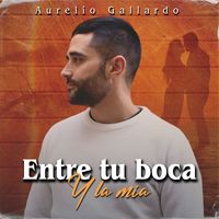 Aurelio Gallardo and Manu Sánchez - Entre tu boca y la mía