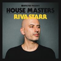 Riva Starr - Defected Presents House Masters - Riva Starr (Explicit)