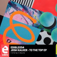 Josh Kalker - To The Top EP