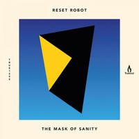 Reset Robot - The Mask of Sanity