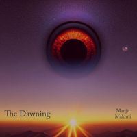 Manjit Makhni - The Dawning (Original)