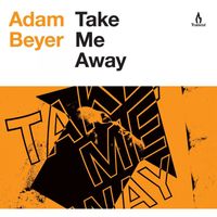 Adam Beyer - Take Me Away