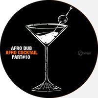 Afro Dub - Afro Cocktail, Pt. 10