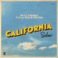 Billy Strings - California Sober (feat. Willie Nelson)