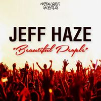 Jeff Haze - Beautiful People
