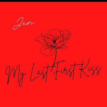 JEN - My Last First Kiss