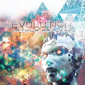 Arthur Pralaya - Evolution