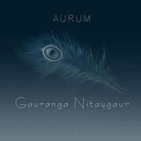 Aurum - Gauranga Nitaygaur